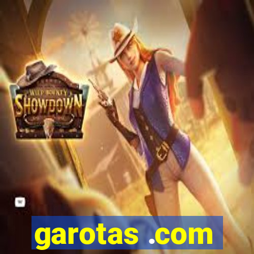 garotas .com